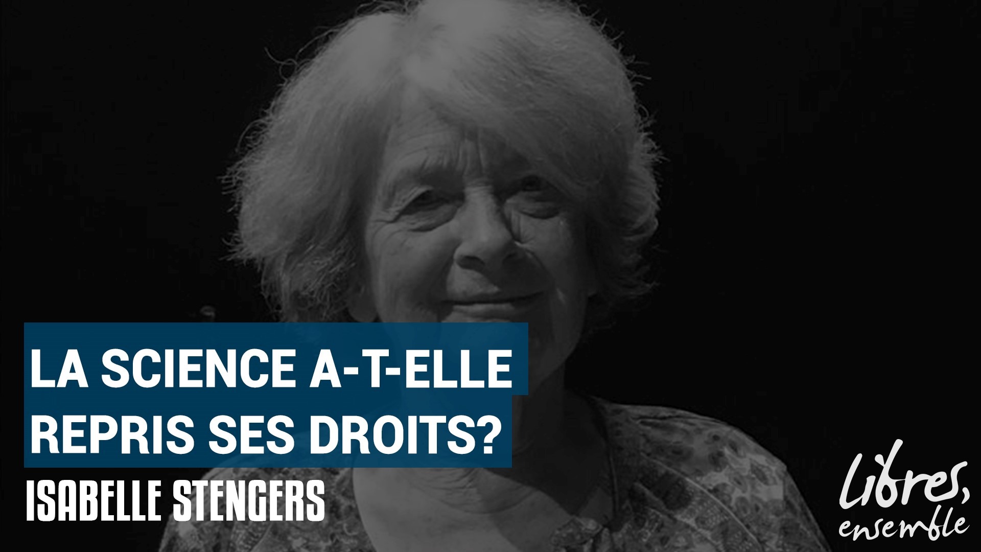 La science a-t-elle repris ses droits? – Entretien avec Isabelle Stengers