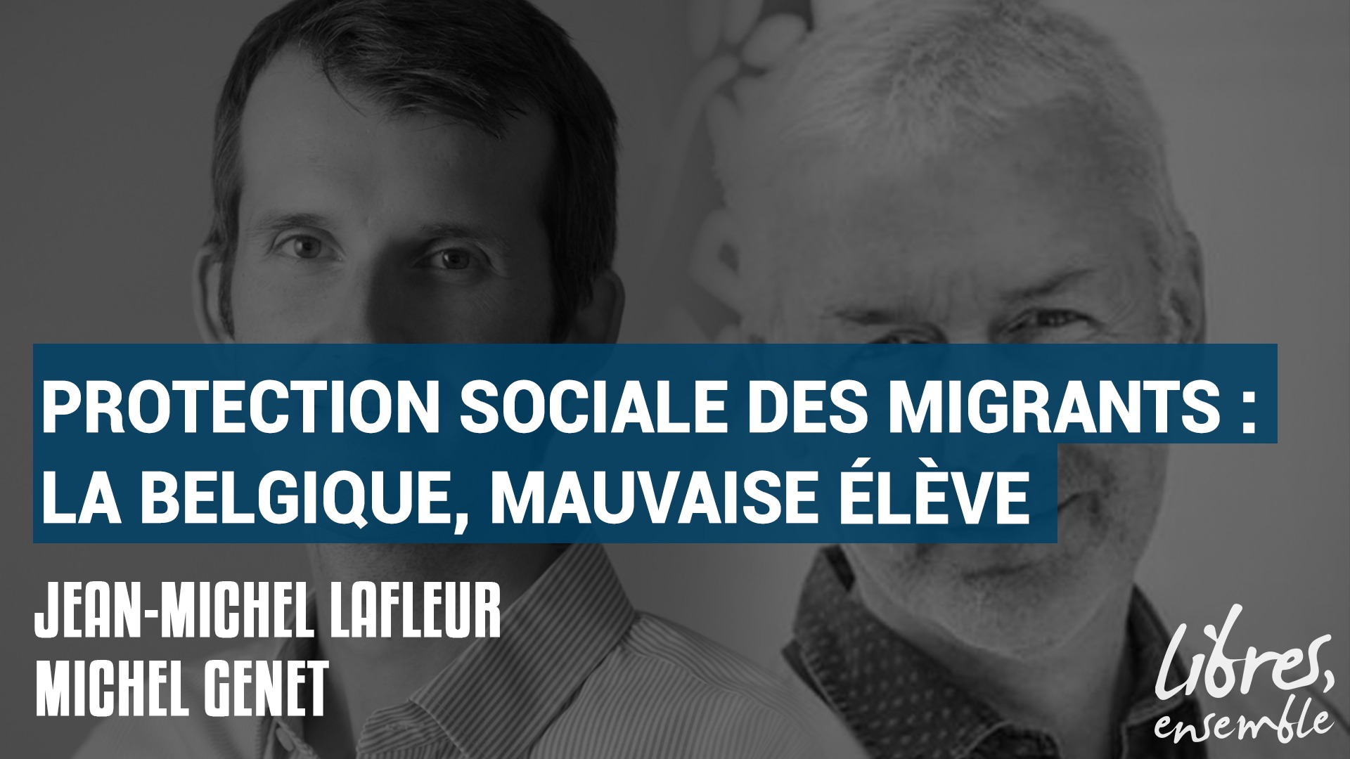 Protection sociale des migrants : la Belgique, mauvaise élève