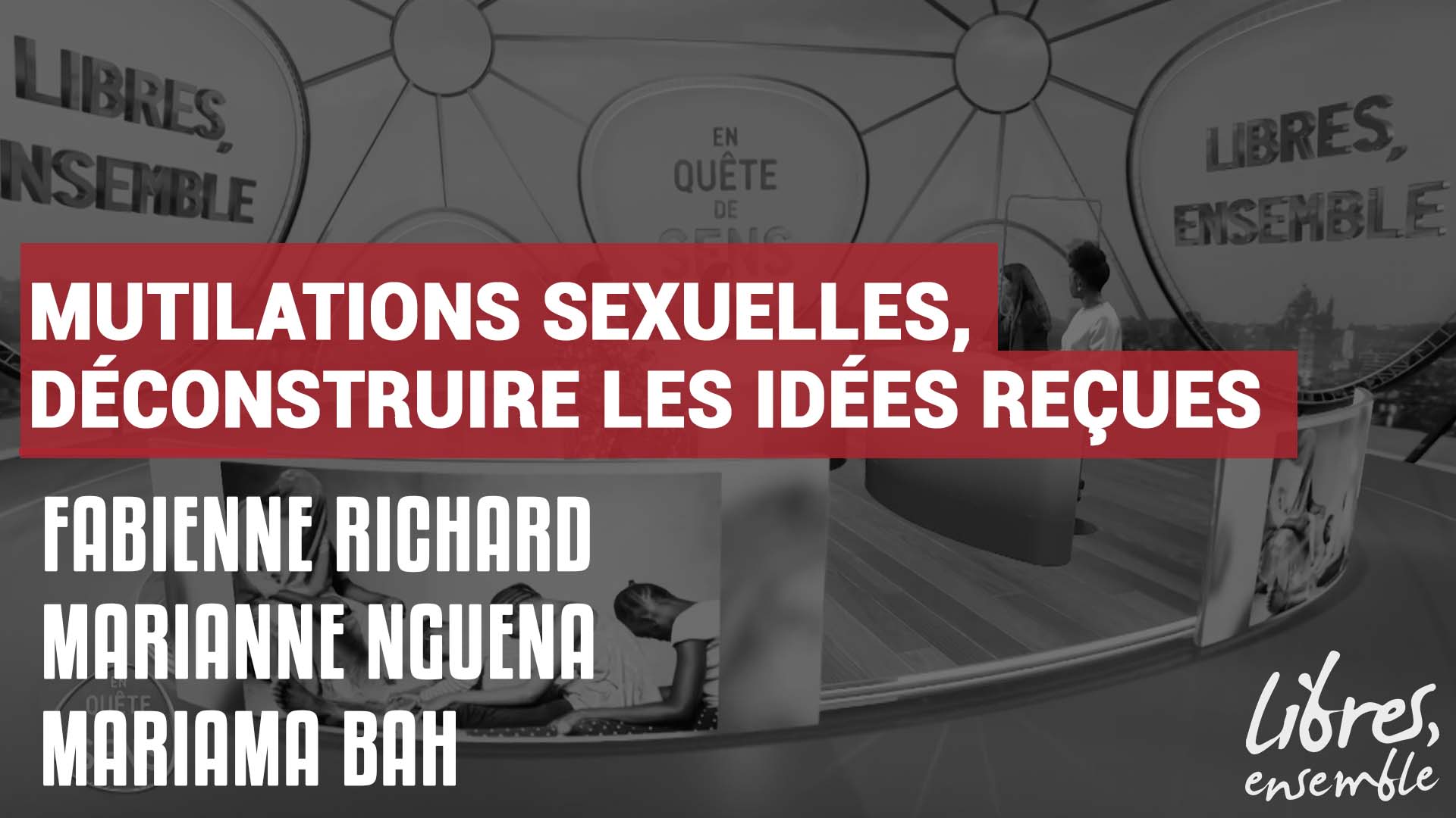 Mutilations sexuelles, déconstruire les idées reçues