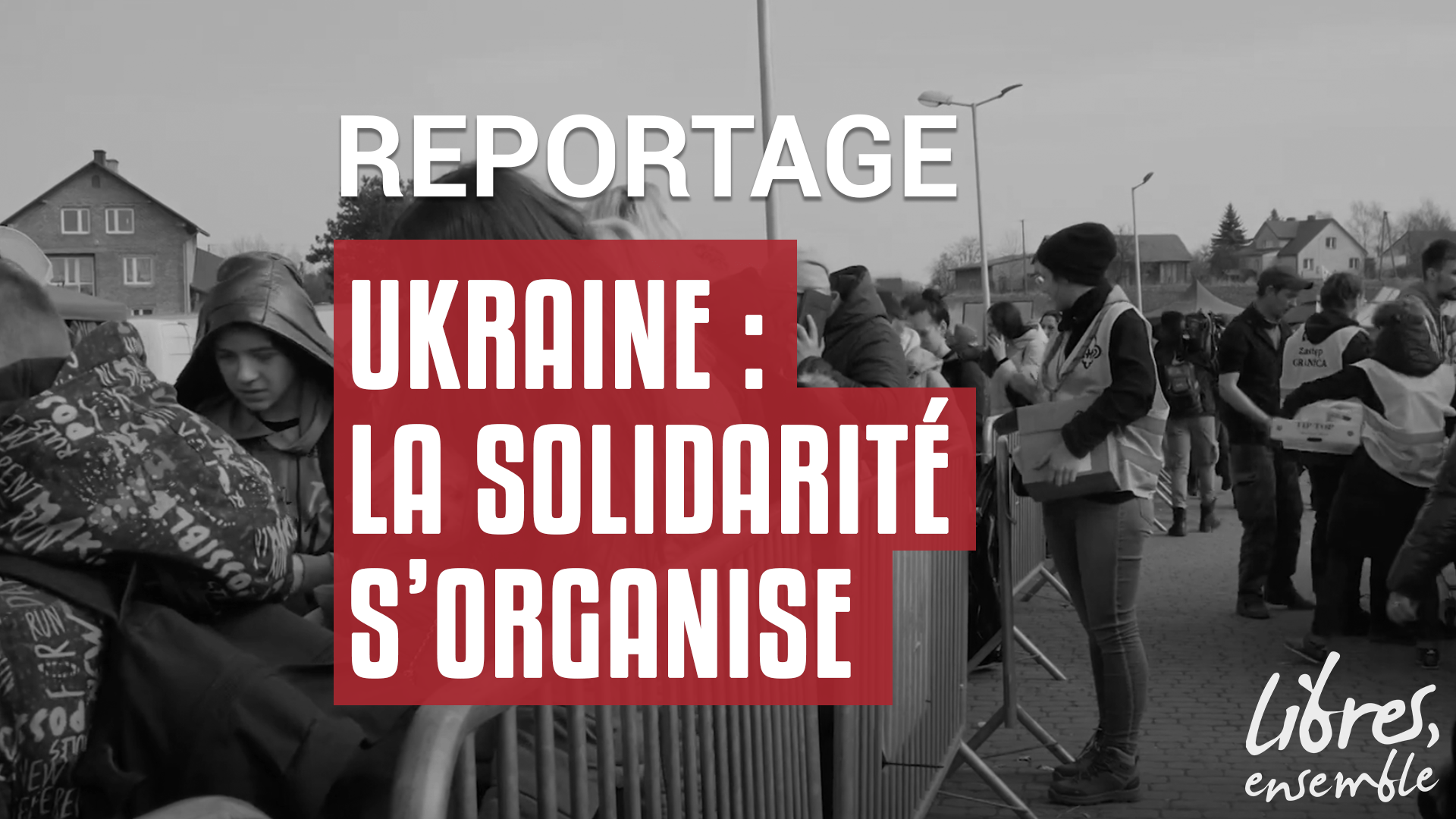 Ukraine : la solidarité s&rsquo;organise