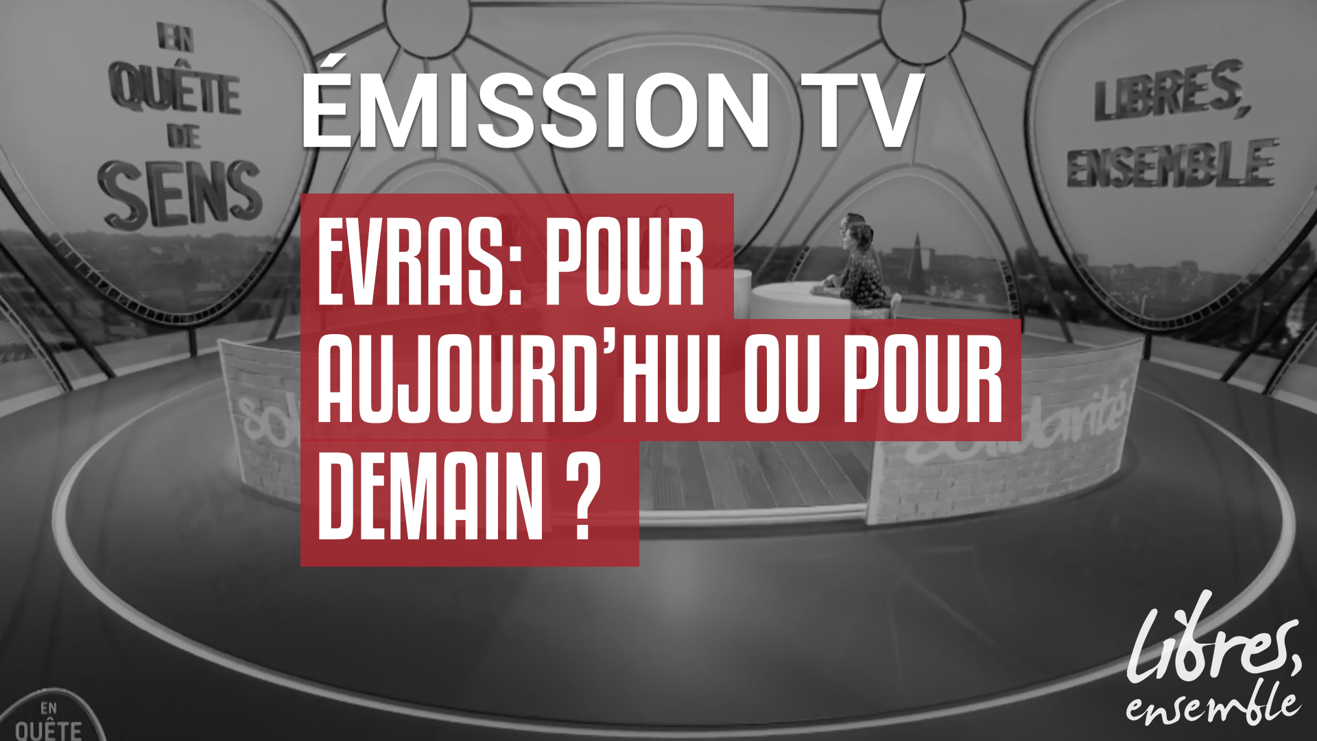 EVRAS: pour aujourd’hui ou pour demain ?