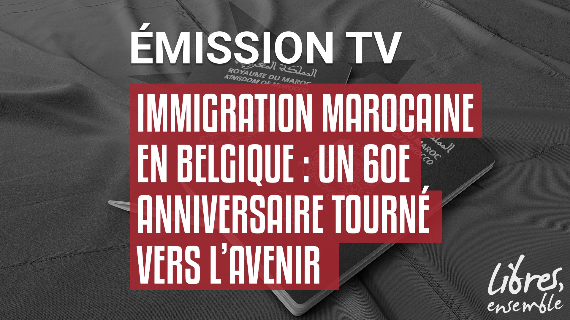 Immigration marocaine en Belgique : un 60e anniversaire tourné vers l’avenir