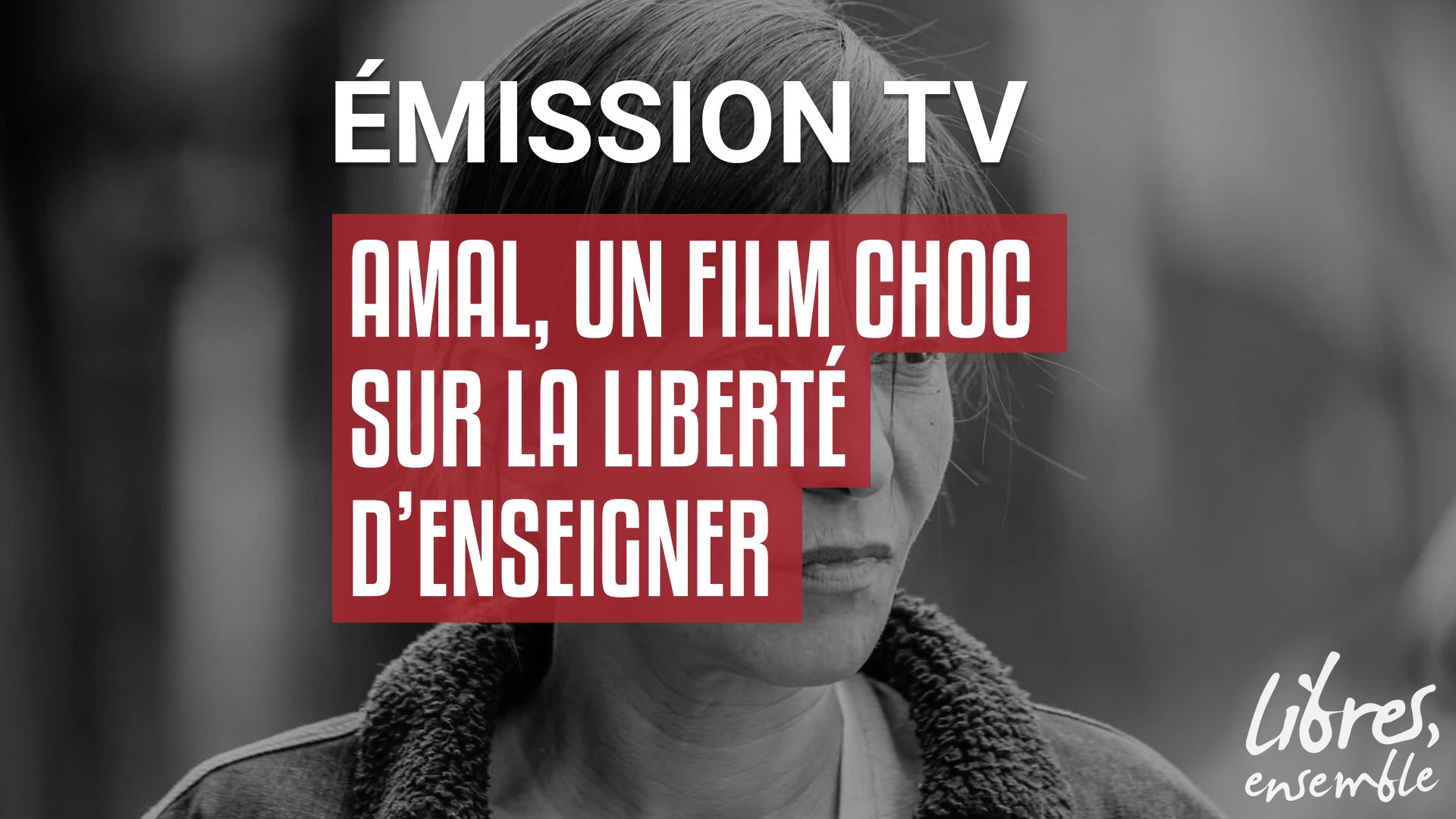 Amal, un film choc sur la liberté d’enseigner
