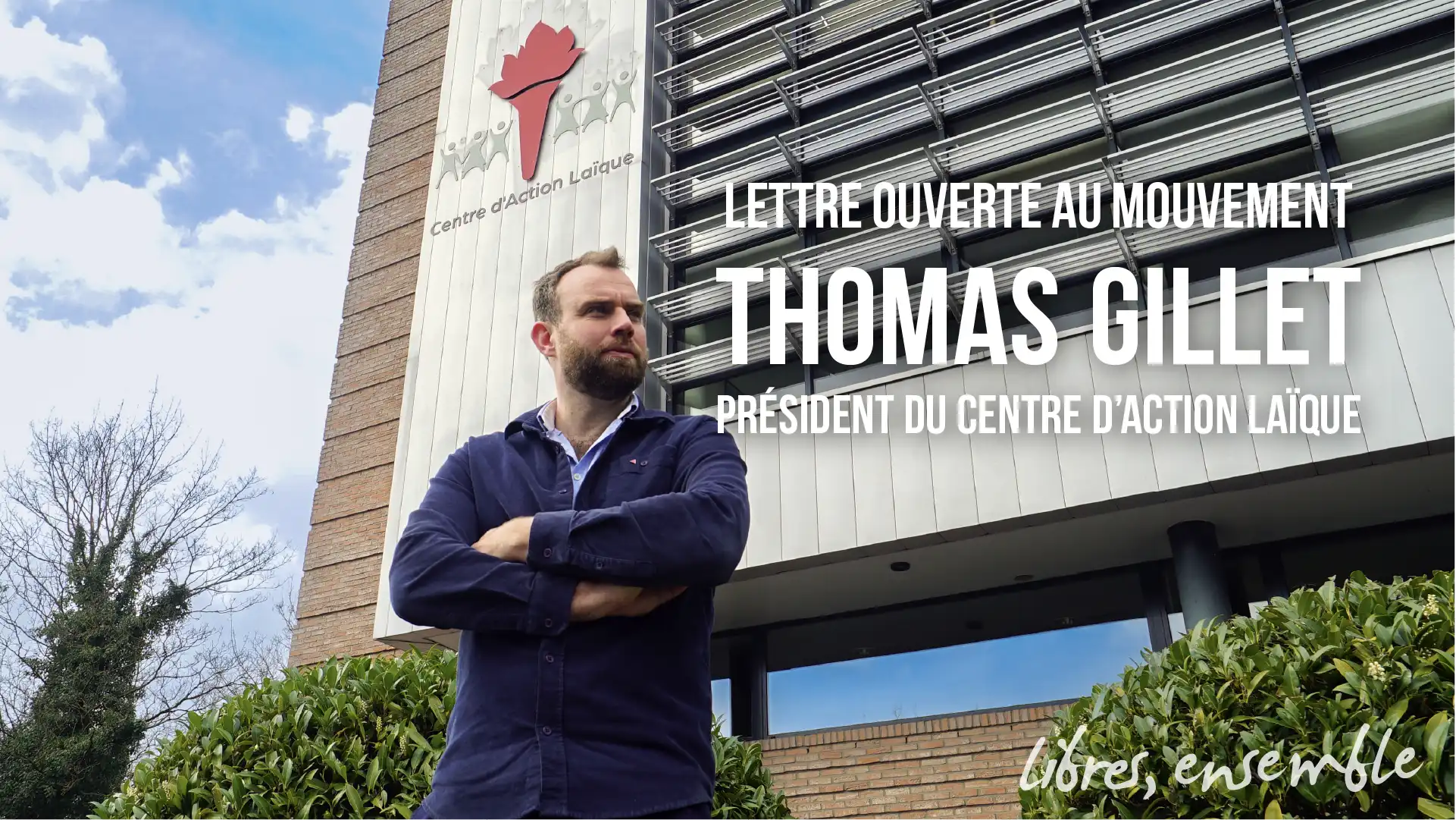 Lettre ouverte au mouvement, de Thomas Gillet, élu président du Centre d&rsquo;Action Laïque