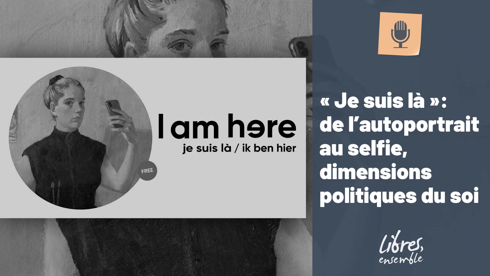 « Je suis là »: de l&rsquo;autoportrait au selfie, dimensions politiques du soi