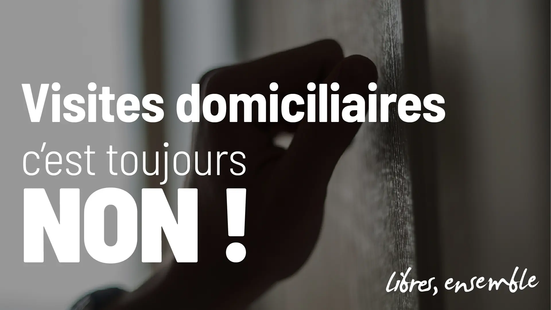 Visites domiciliaires : c’est toujours non !