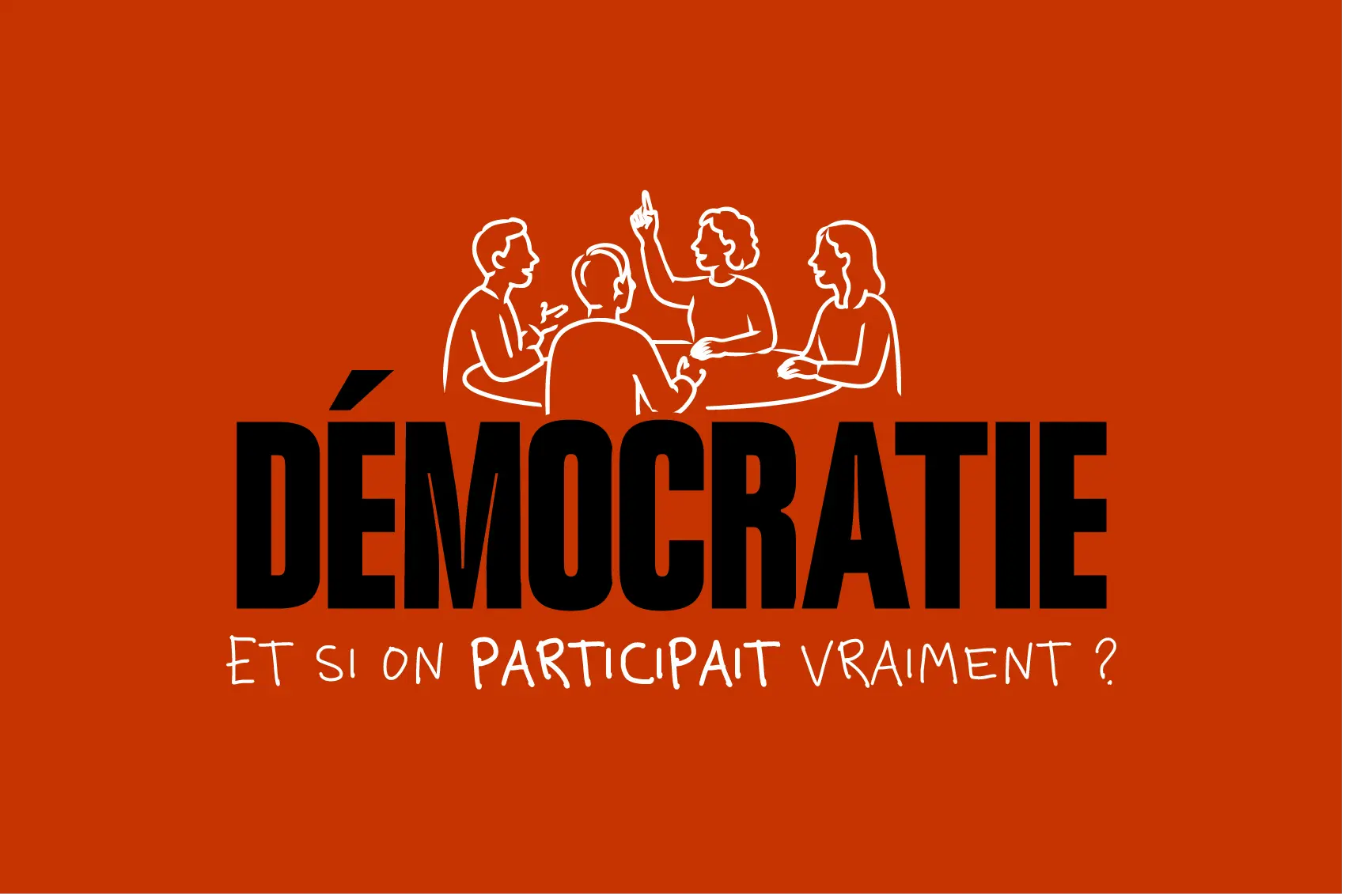 Démocratie. Et si on participait vraiment ?